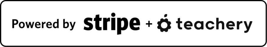 Powered by Stripe and Teachery